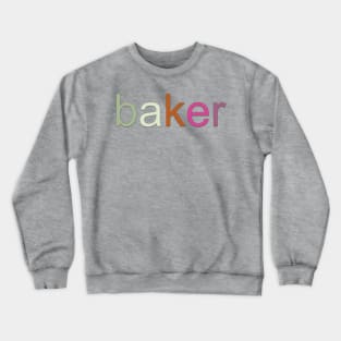 Baker T-Shirt Crewneck Sweatshirt